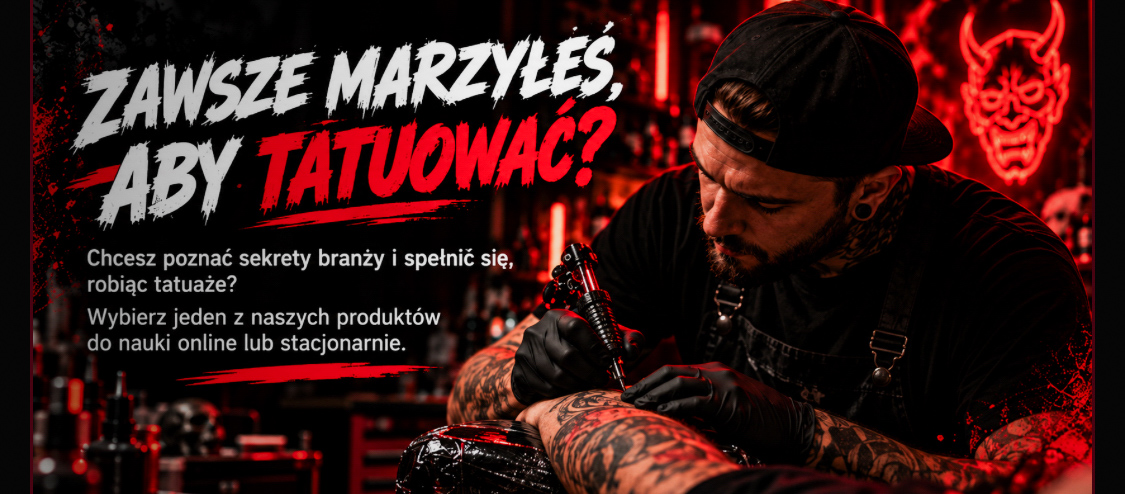 Zawsze marzyłeś, aby tatuować? Kursy tatuażu online i stacjonarne